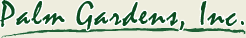 Palm Gardens, Inc.